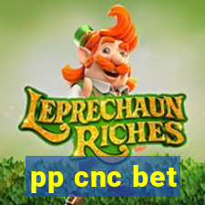 pp cnc bet